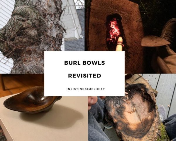 Burl bowls revisited